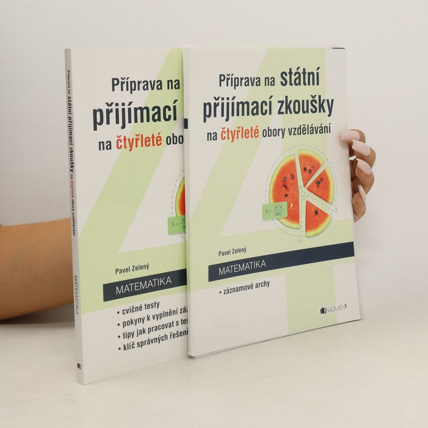 Pavel Zelený Příprava na státní přijímací zkoušky na čtyřleté obory vzdělávání. Matematika - učebnice + záznamové archy