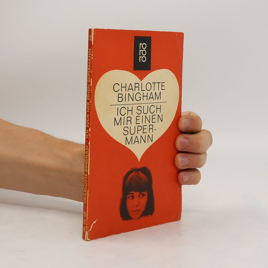 Charlotte Bingham Ich such mir einen Supermann