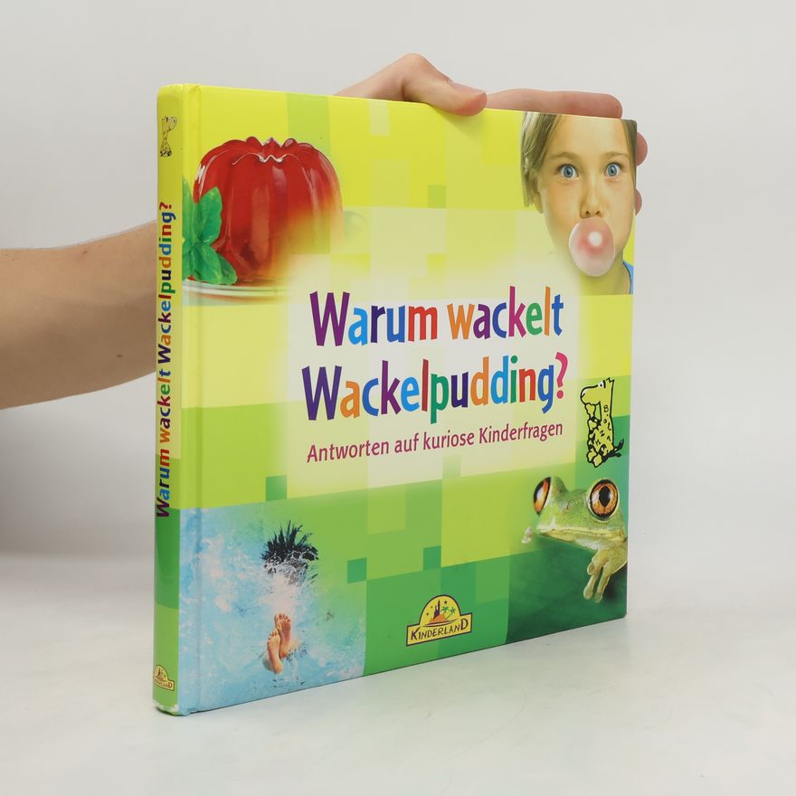 Autorenkollektiv Warum wackelt Wackelpudding? 2020