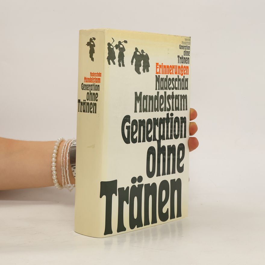 Nadezhda Mandelstam Generation ohne Tränen