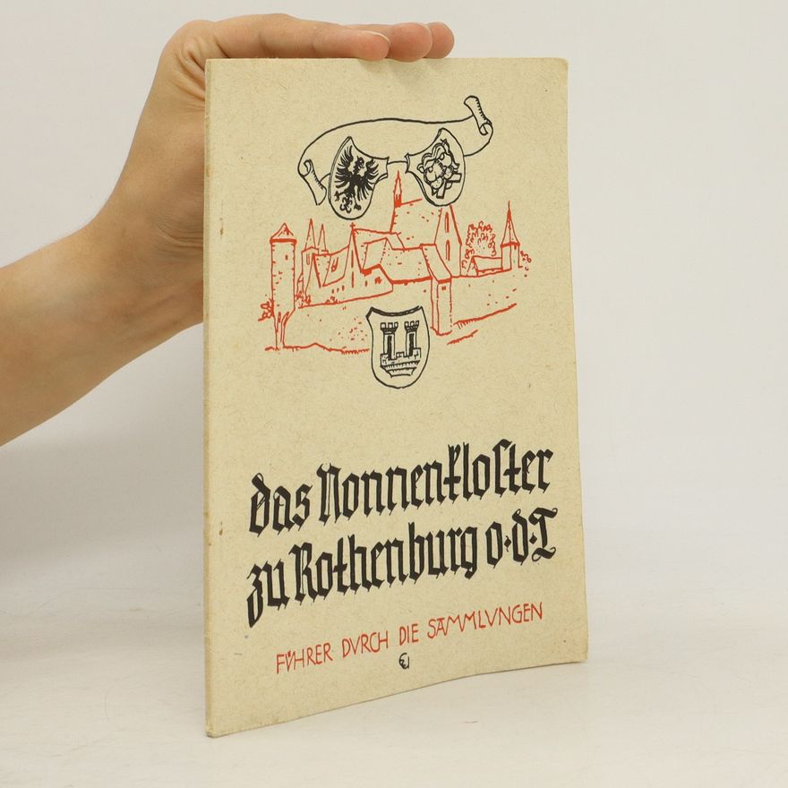 Kolektiv autorů Das Dominikanerinnenkloster zu Rothenburg ob der Tauber und seine Sammlungen