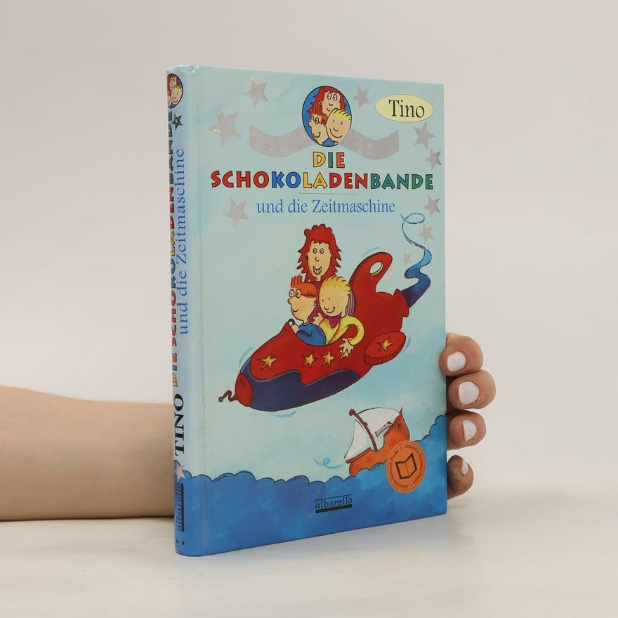 Tino Behrends Die Schokoladenbande und die Zeitmaschine
