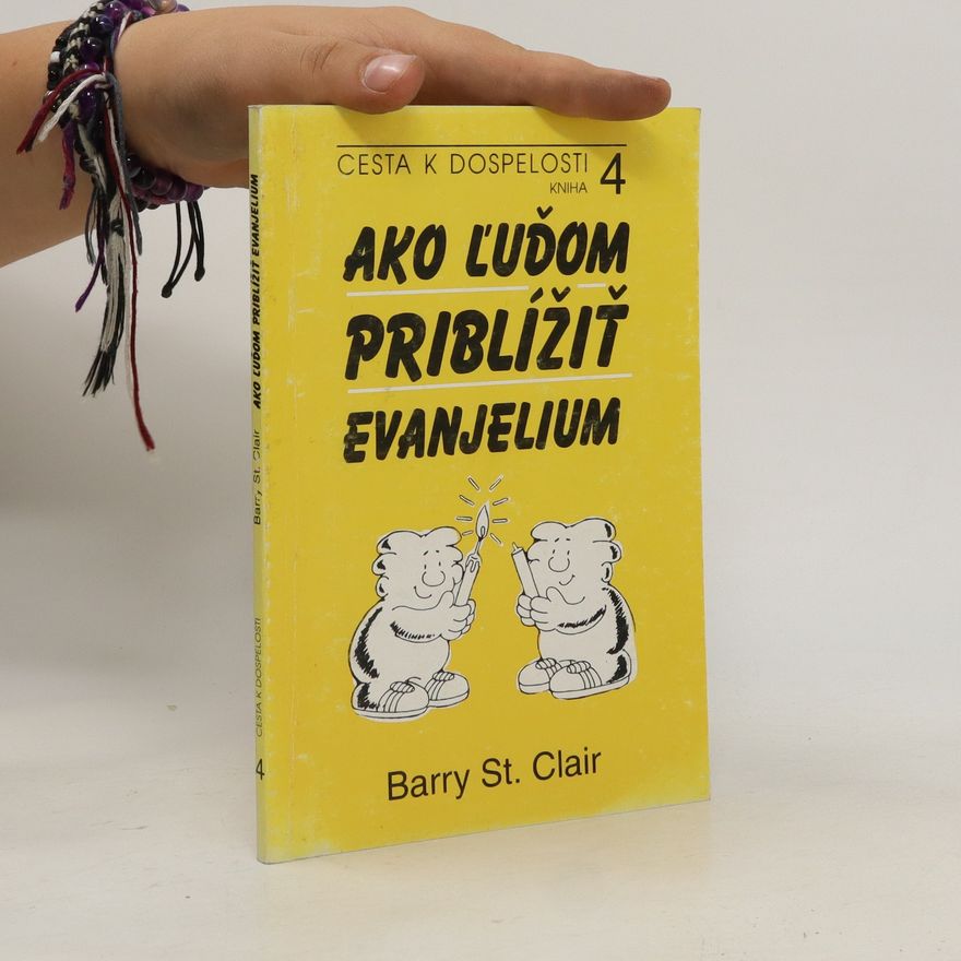 Barry St. Clair Ako ľuďom priblížiť evanjelium