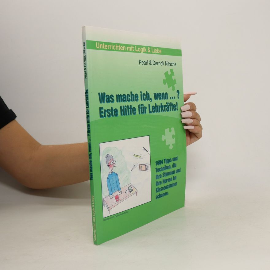Pearl Nitsche Was mache ich, wenn ....? Erste Hilfe für Lehrkräfte!