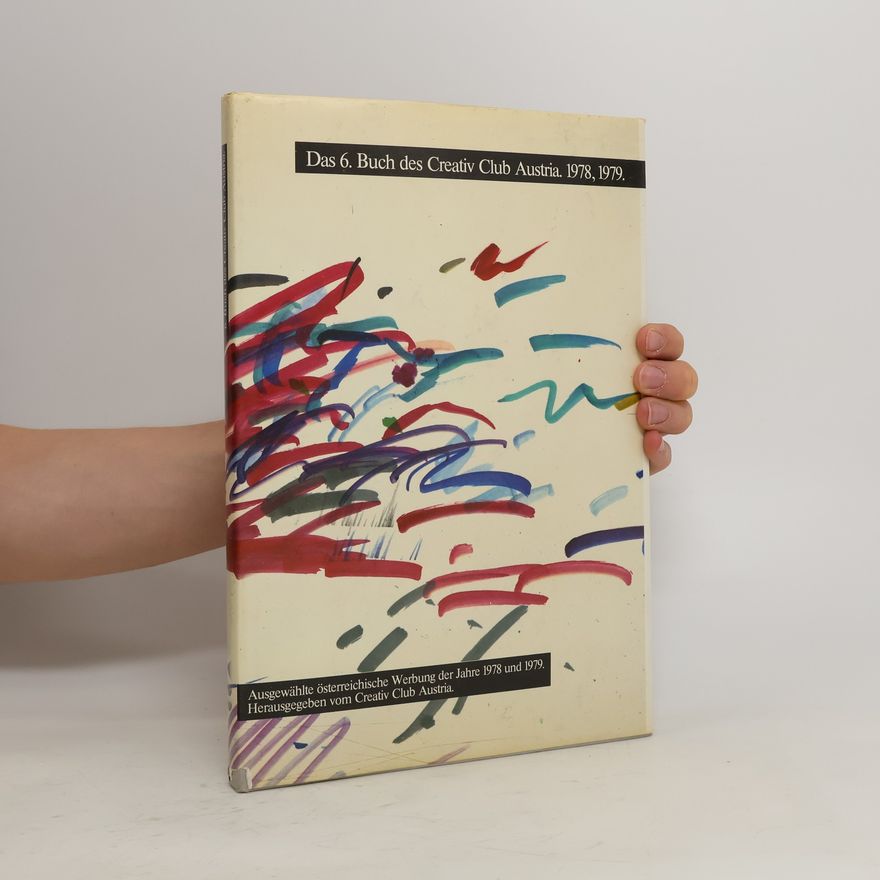 Kolektív autorov Das 6. Buch des Creativ Club Austria. 1978, 1979