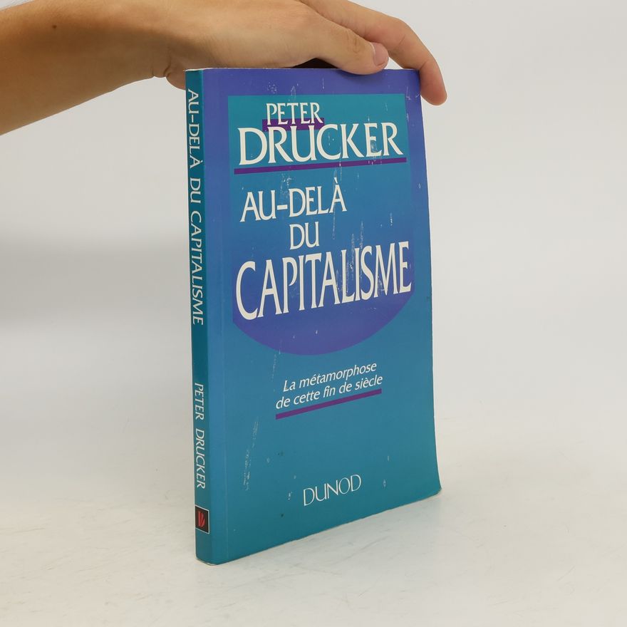 Peter Drucker Au-delà du capitalisme
