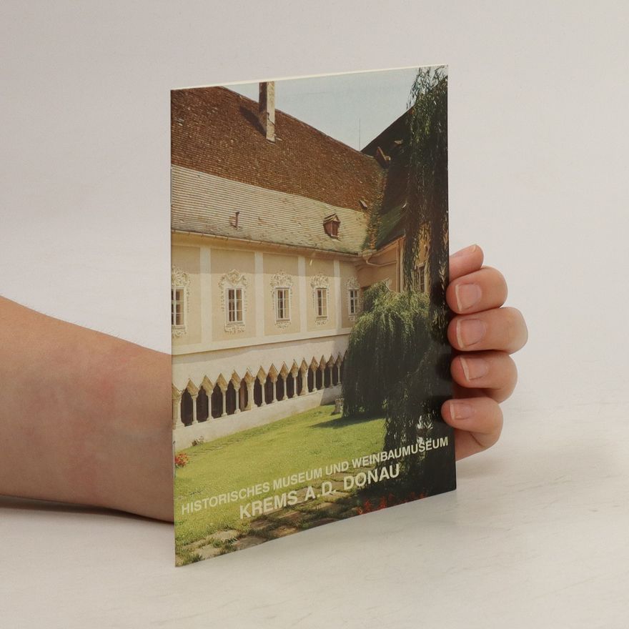 Harry Kühnel Historisches Museum und Weinbaumuseum Krems a.d. Donau