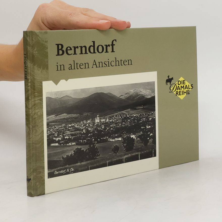 Hans J. Freudmayer Berndorf in alten Ansichten