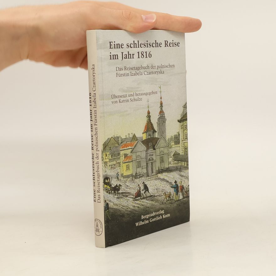 Izabela Czartoryska Eine schlesische Reise im Jahr 1816