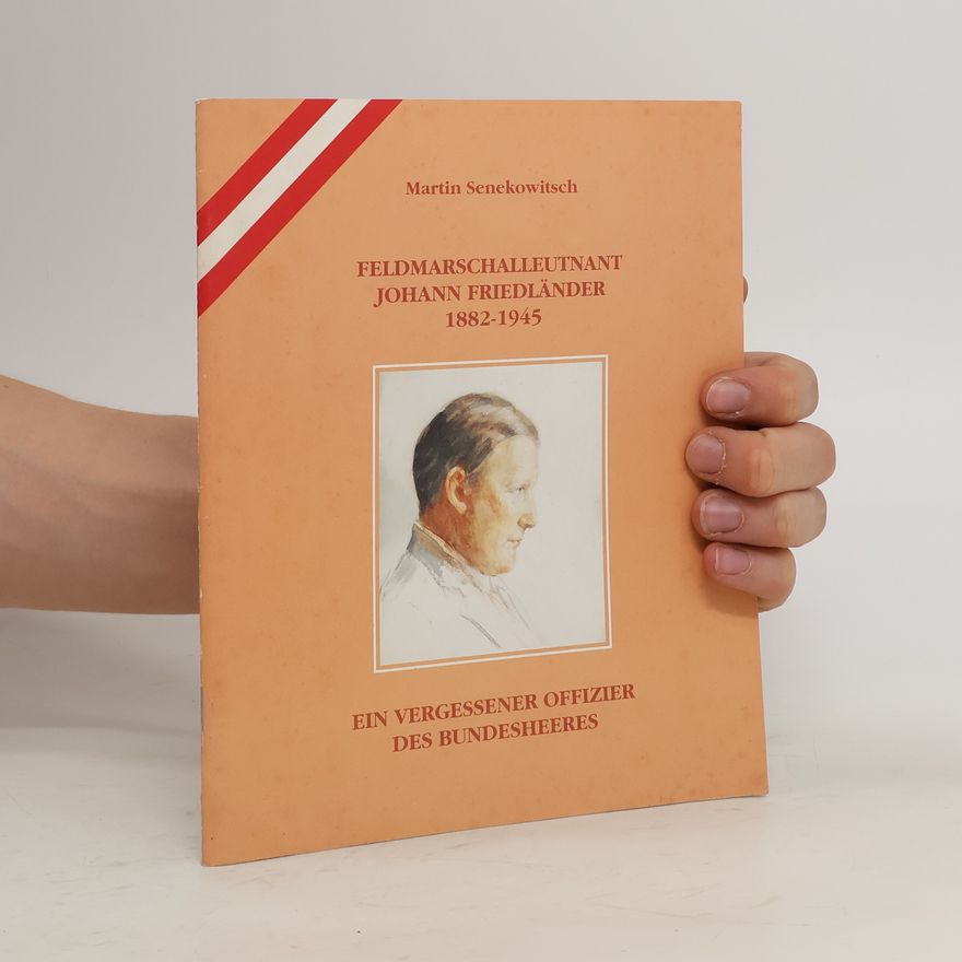 Martin Senekowitsch Feldmarschalleutnant Johann Friedlander