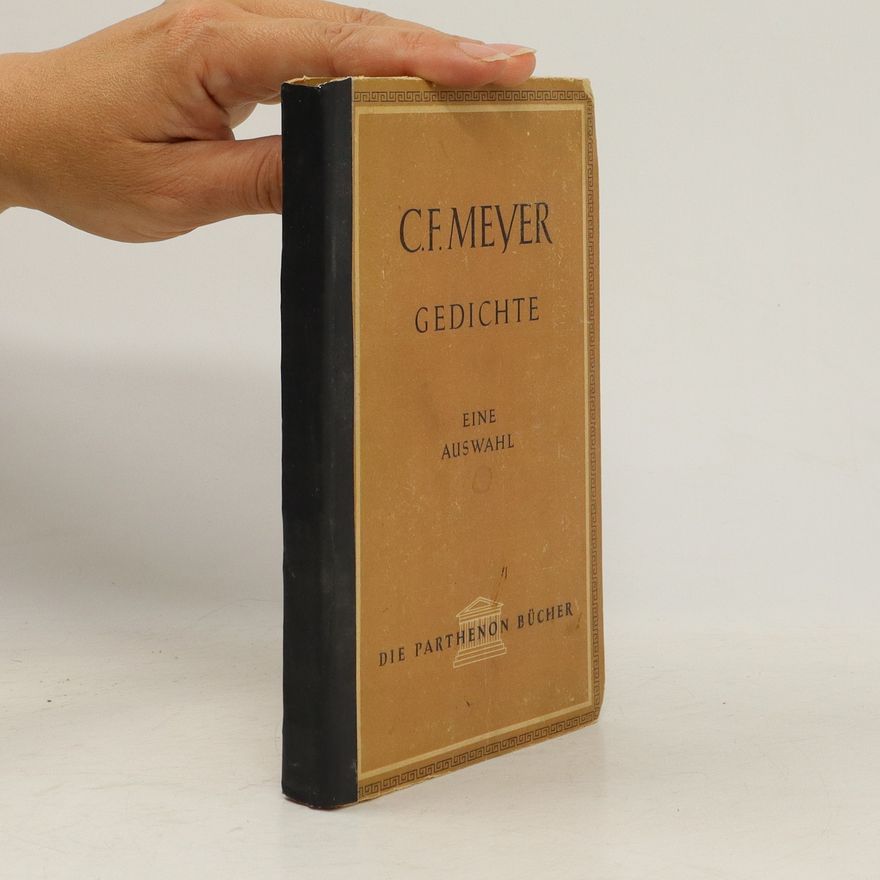C. F. Meyer Gedichte. Eine Auswahl