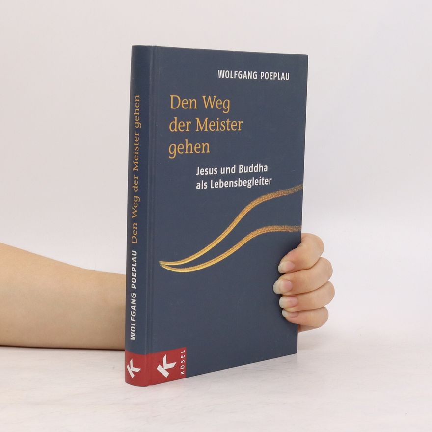 Wolfgang Poeplau Den Weg der Meister gehen