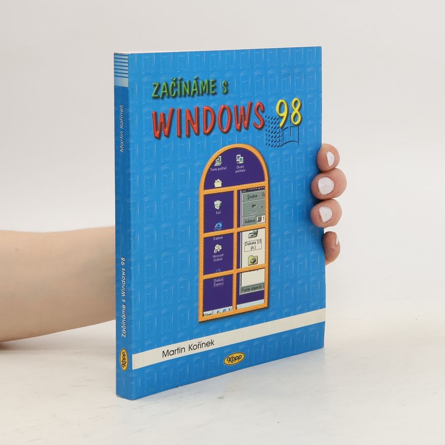 Martin Kořínek Začínáme s Windows 98