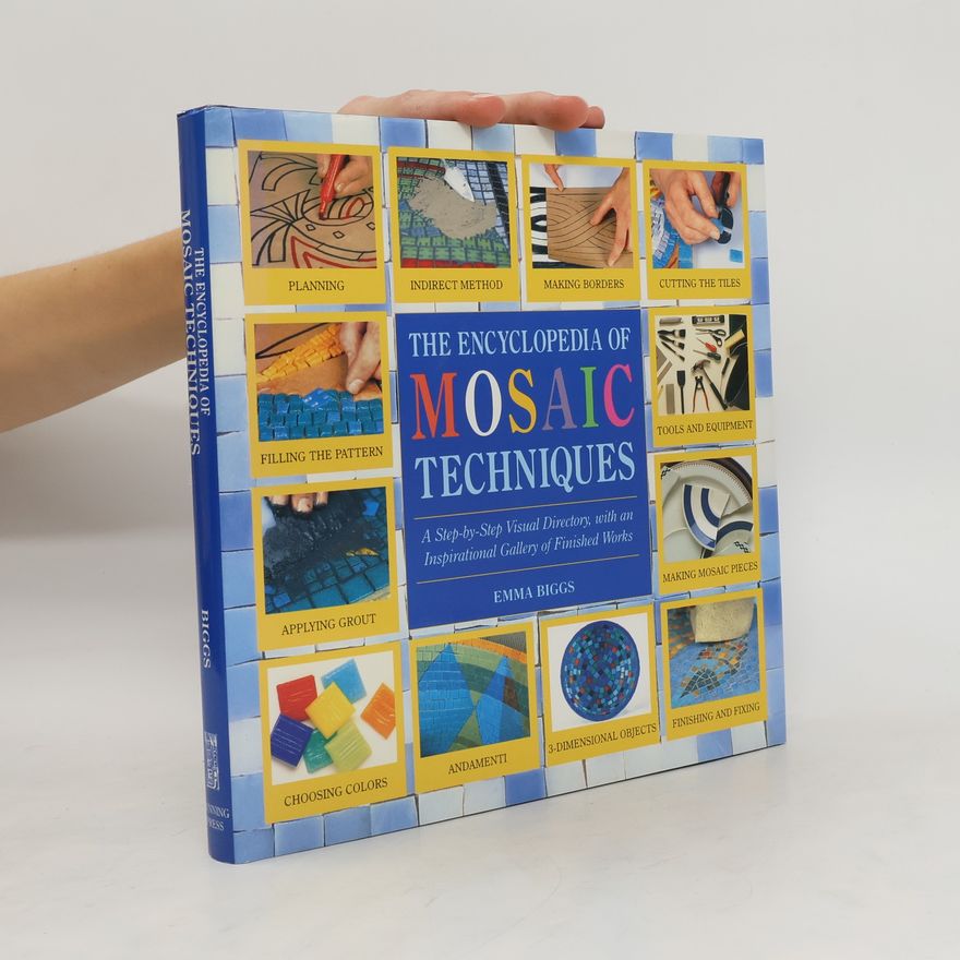 Emma Biggs Encyclopedia Of Mosaic Techniques