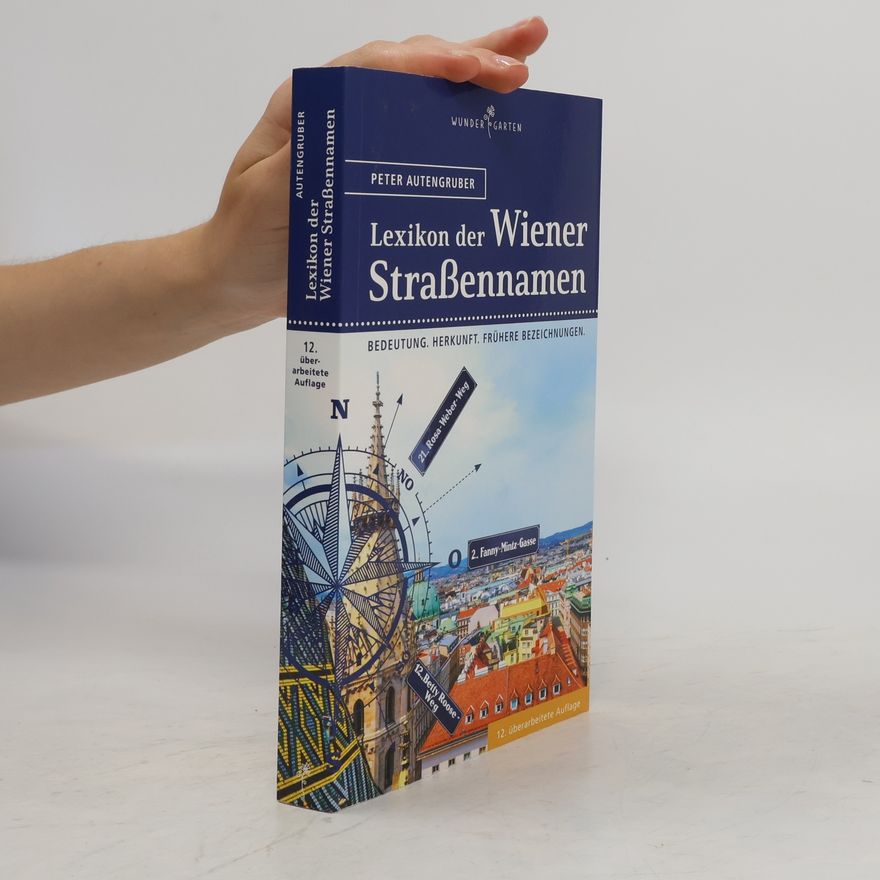 Peter Autengruber Das Lexikon der Wiener Straßennamen