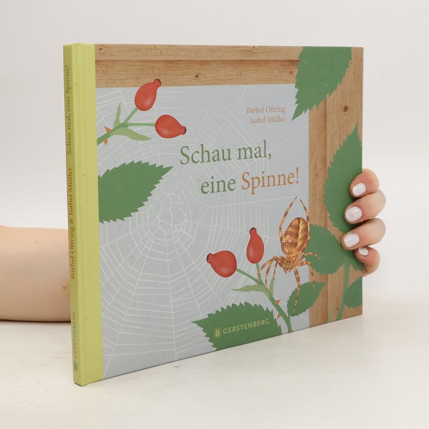 Bärbel Oftring Schau mal, eine Spinne!