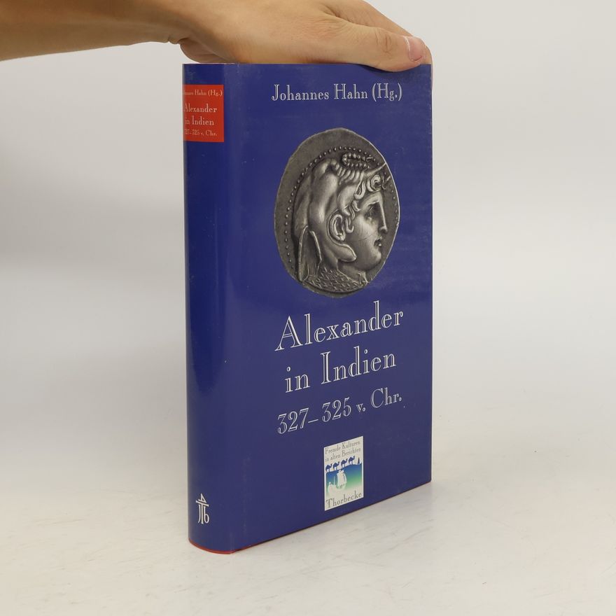 Johannes Hahn Alexander in Indien 327 - 325 v. Chr.