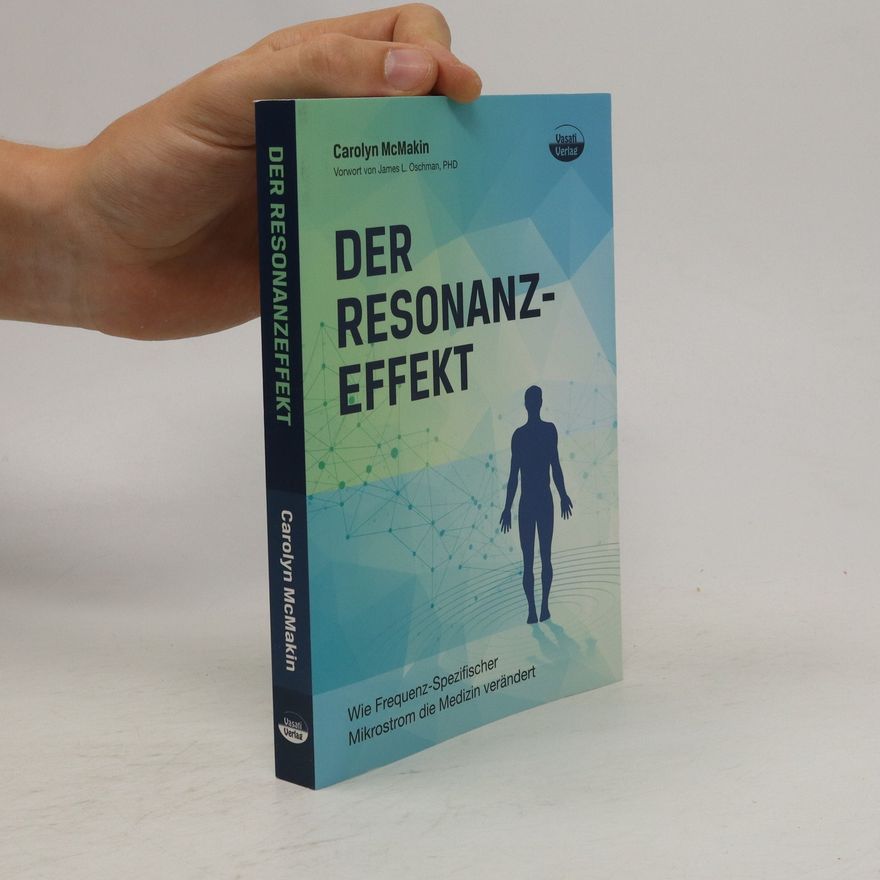 Carolyn R. McMakin Der Resonanzeffekt
