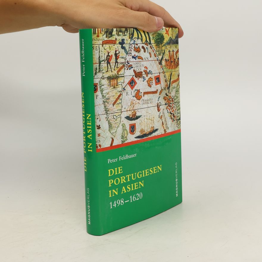 Peter Feldbauer Die Portugiesen in Asien