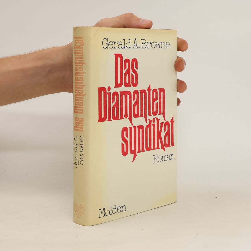 Gerald A. Browne Das Diamantensyndikat