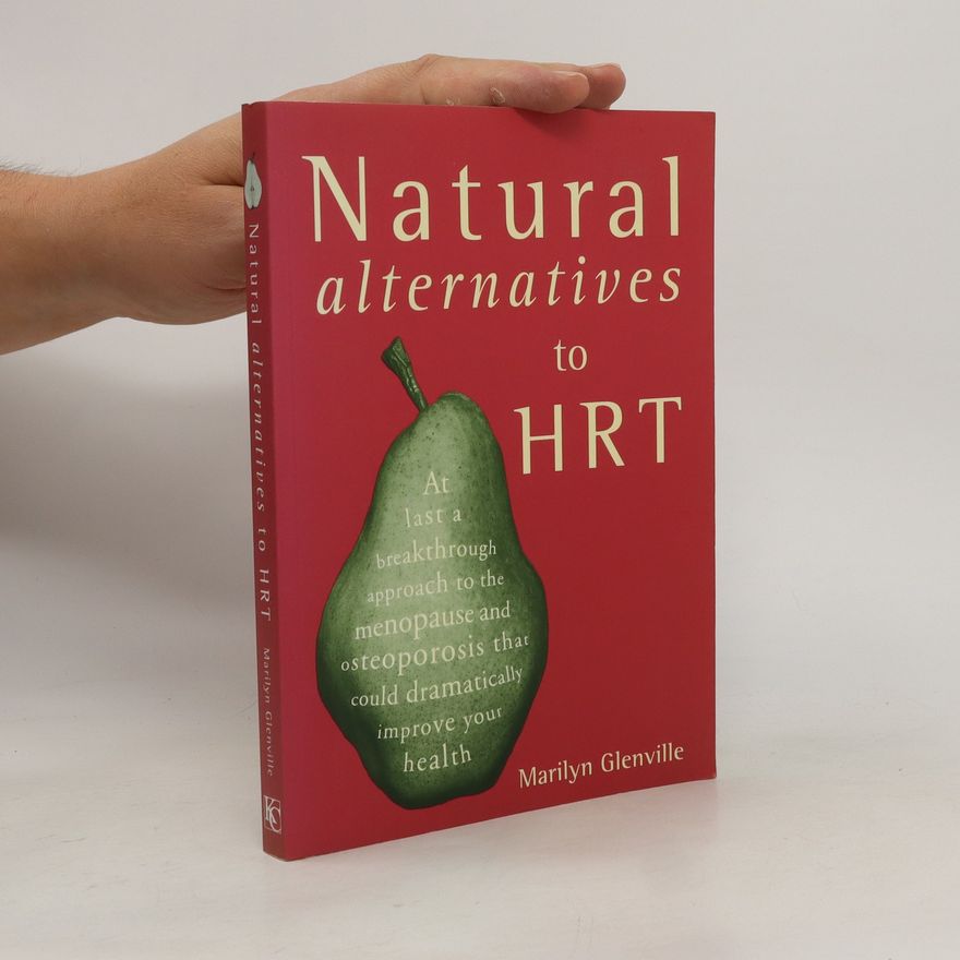 Marilyn Glenville Natural Alternatives to HRT