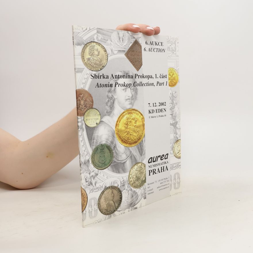 Kolektiv autorů Aurea Numismatika Praha. 6. aukce