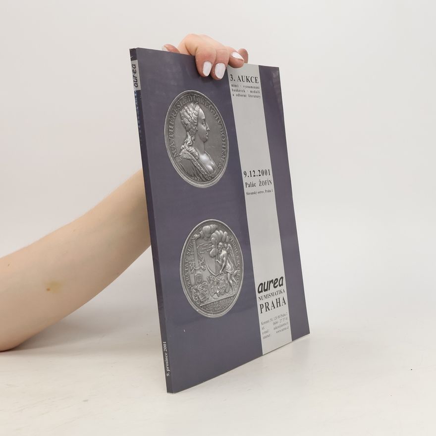 Kolektiv autorů Aurea Numismatika Praha. 3. aukce