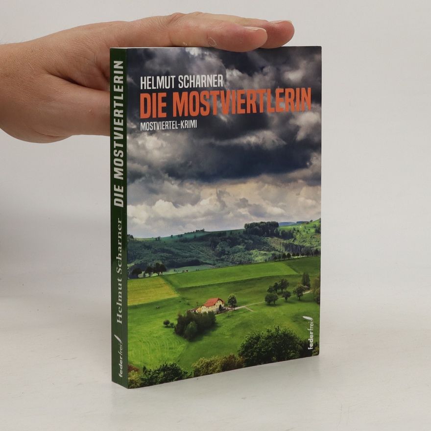 Helmut Scharner Die Mostviertlerin