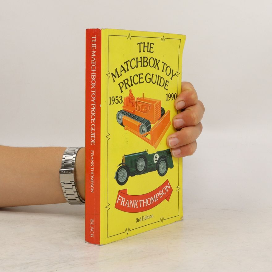 Frank T. Thompson The Matchbox Toy Price Guide