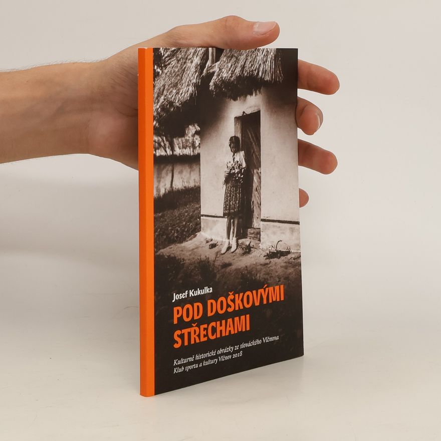 Josef Kukulka Pod doškovými střechami