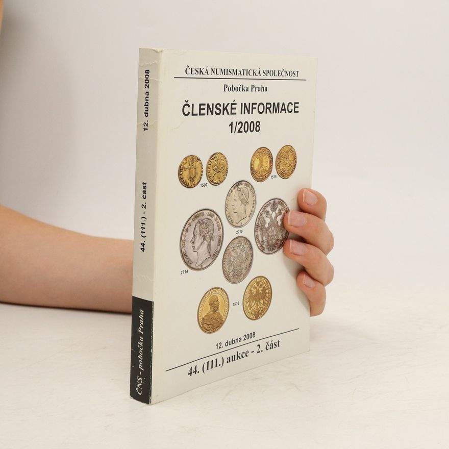 Collectif d'auteurs Česká numismatická společnost. Pobočka Praha. Členské informace 1/2008