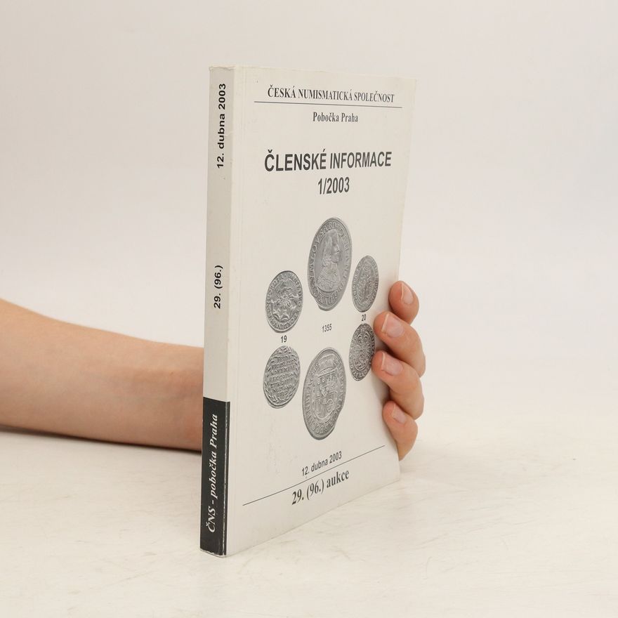 Collectif d'auteurs Česká numismatická společnost. Pobočka Praha. Členské informace 1/2003