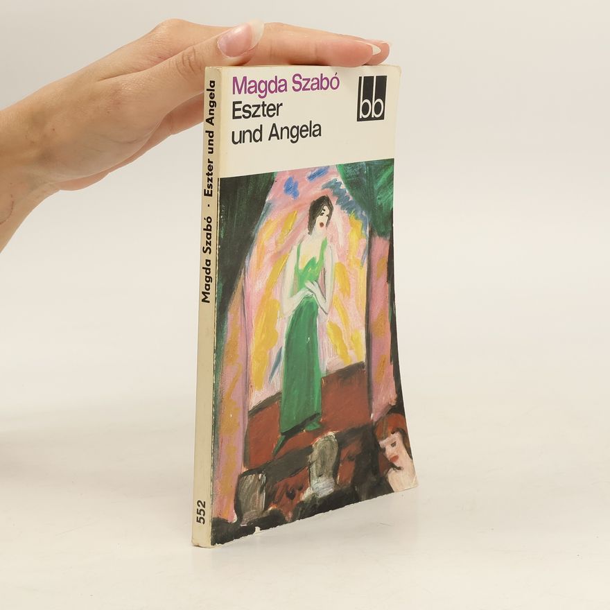 Magda Szabó Eszter und Angela
