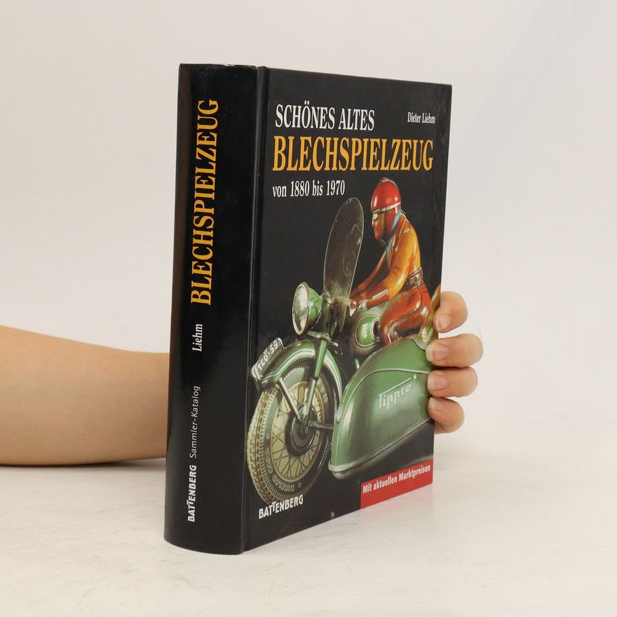Dieter Liehm Schönes altes Blechspielzeug