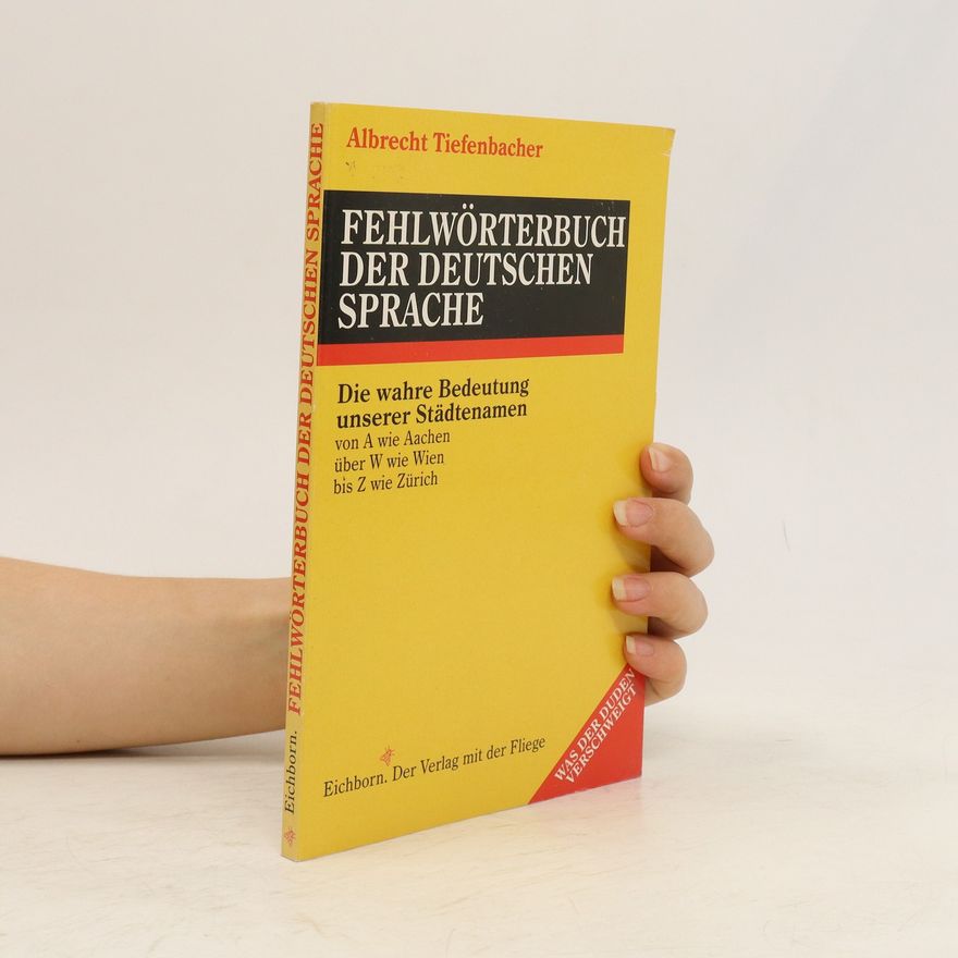 Albrecht Tiefenbacher Fehlwörterbuch der deutschen Sprache