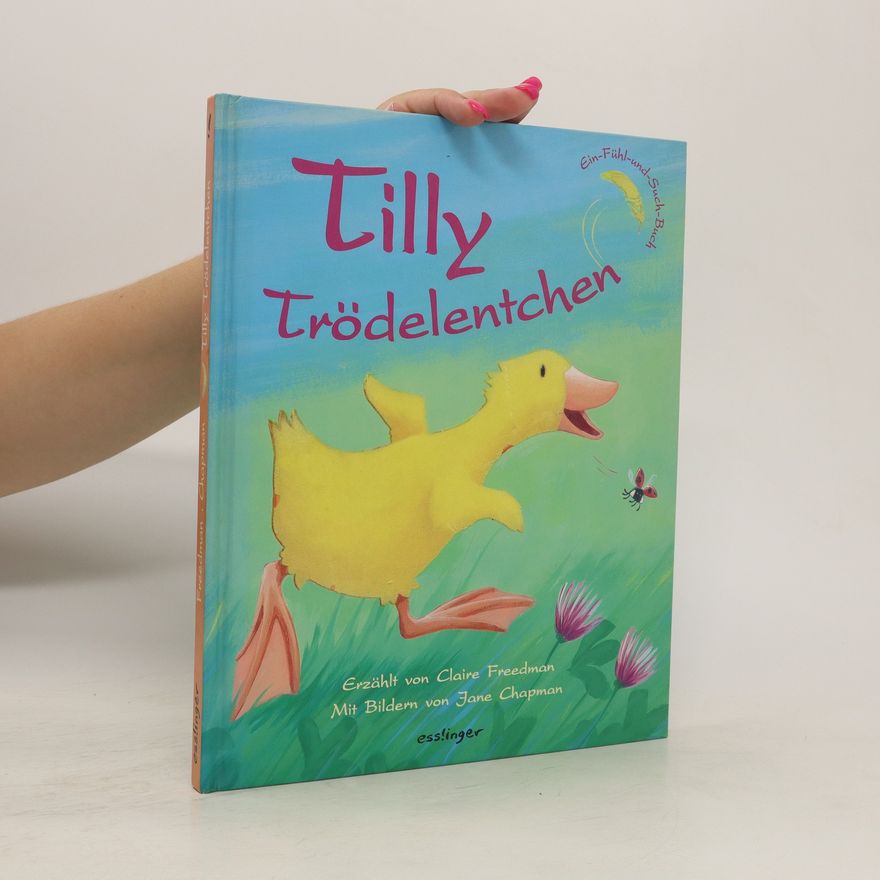 Claire Freedman Tilly Trödelentchen