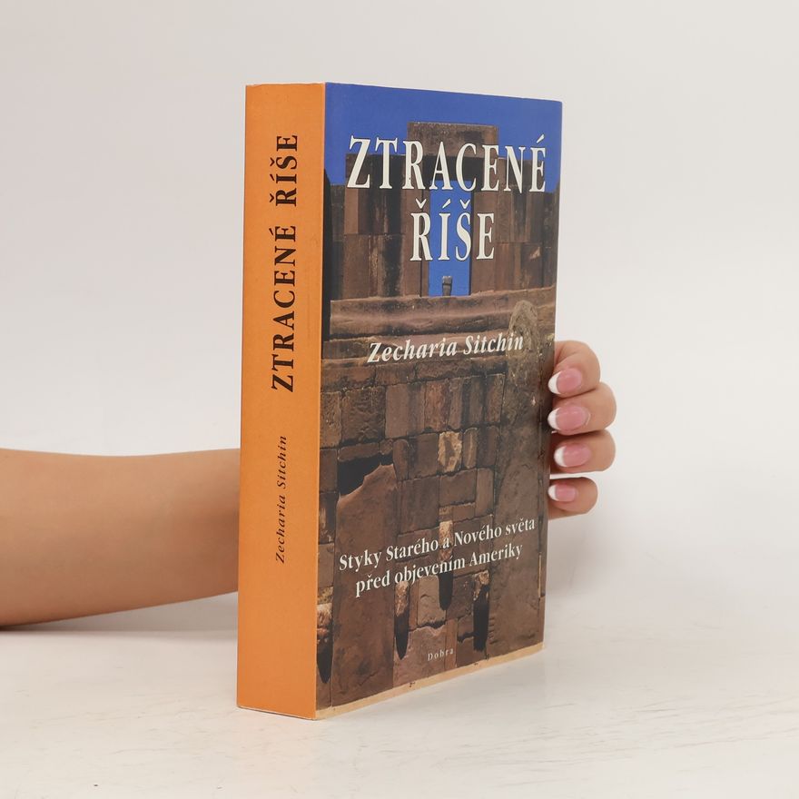 Zecharia Sitchin Ztracené říše