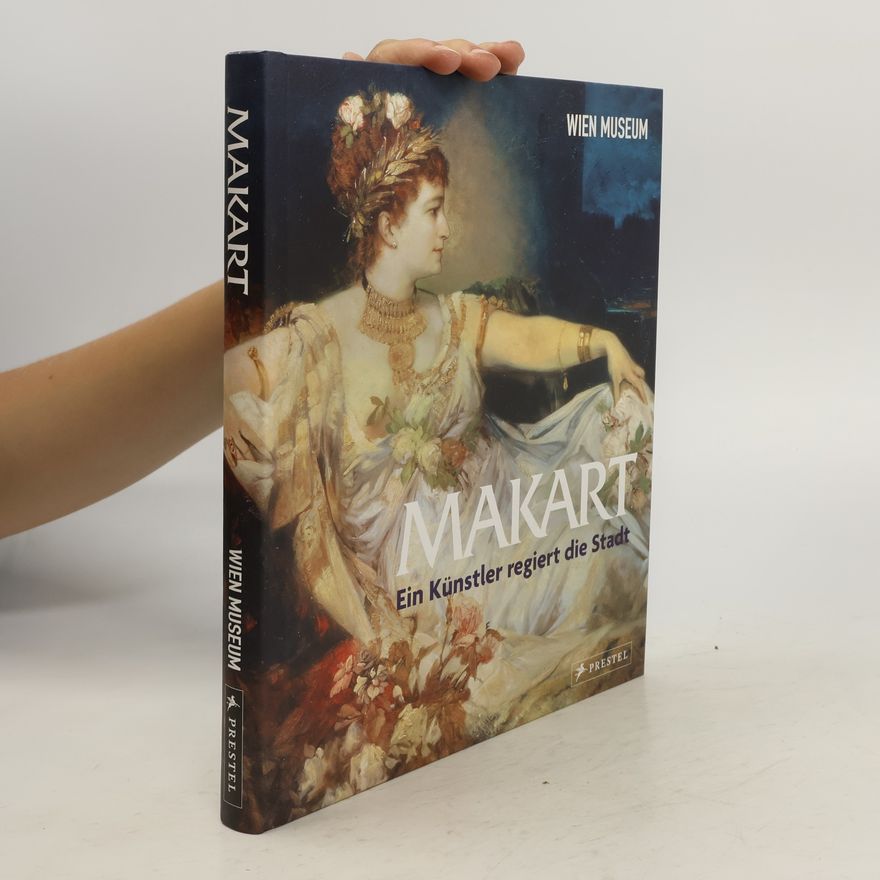 Various authors Makart. Ein Künstler regiert die Stadt