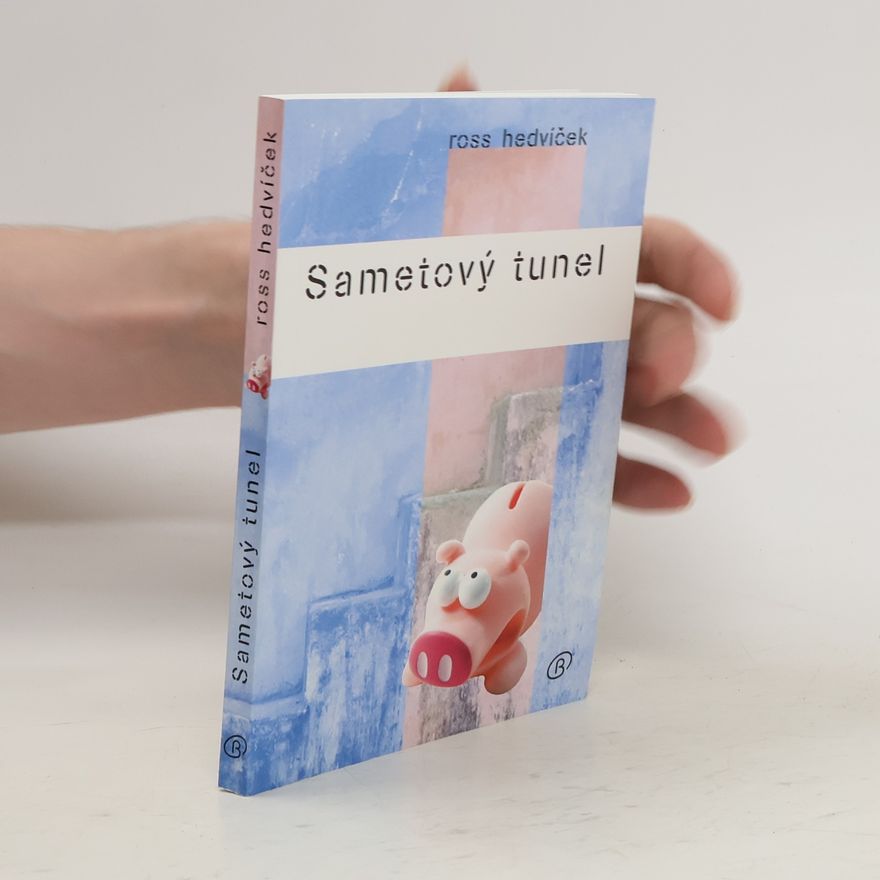 Ross Hedvíček Sametový tunel