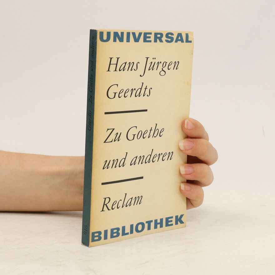 Hans Jürgen Geerdts Zu Goethe und anderen