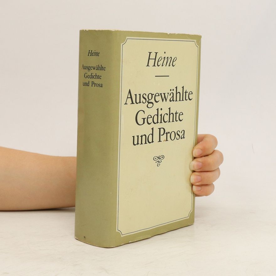 Heinrich Heine Ausgewählte Gedichte und Prosa