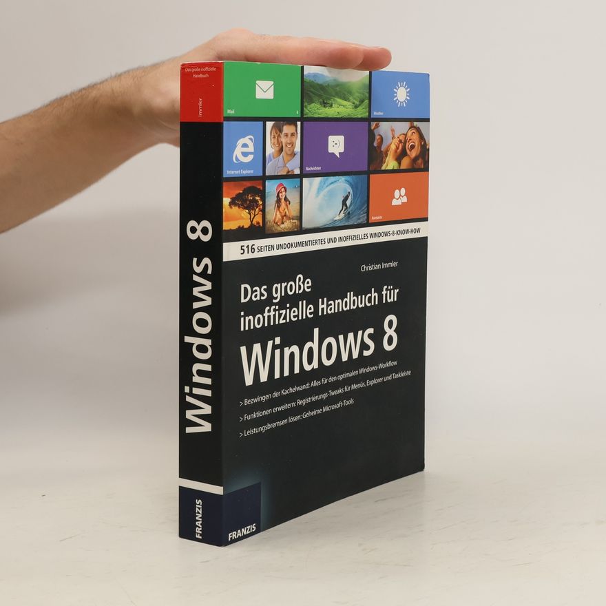 Christian Immler Das große inoffizielle Handbuch für Windows 8