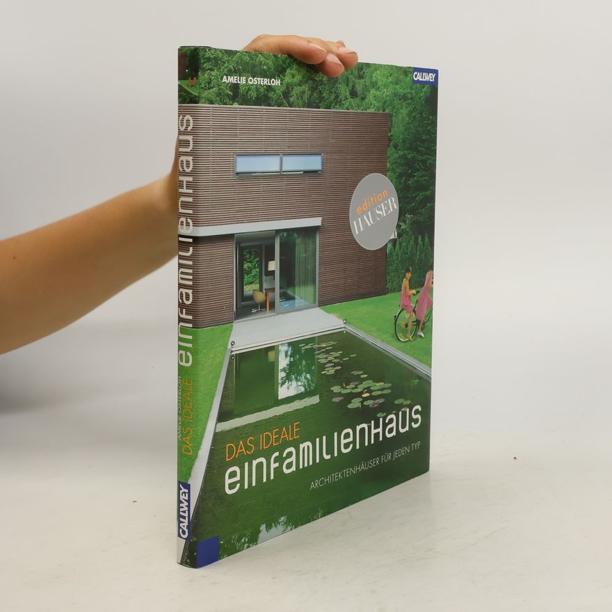 Amelie Osterloh Das ideale Einfamilienhaus