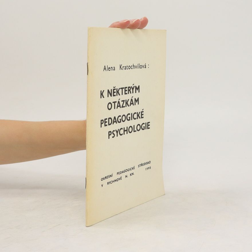 Alena Kratochvílová K otázkám vývojové a pedagogické psychologie