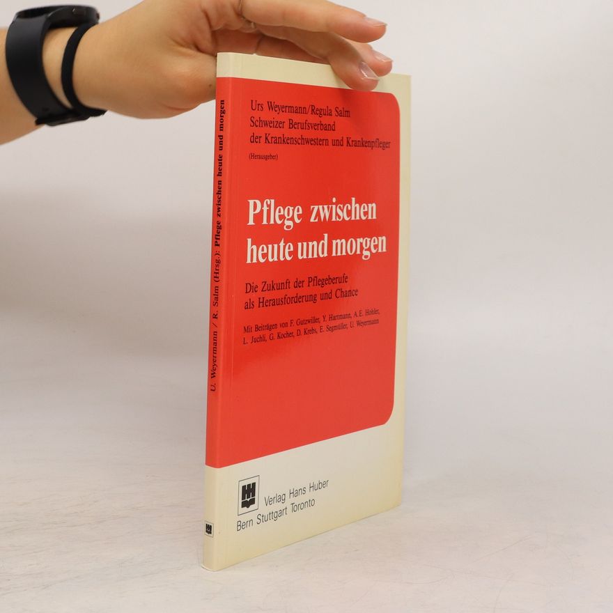 Urs Weyermann Pflege zwischen heute und morgen