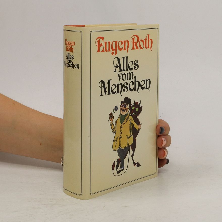 Eugen Roth Alles vom Menschen