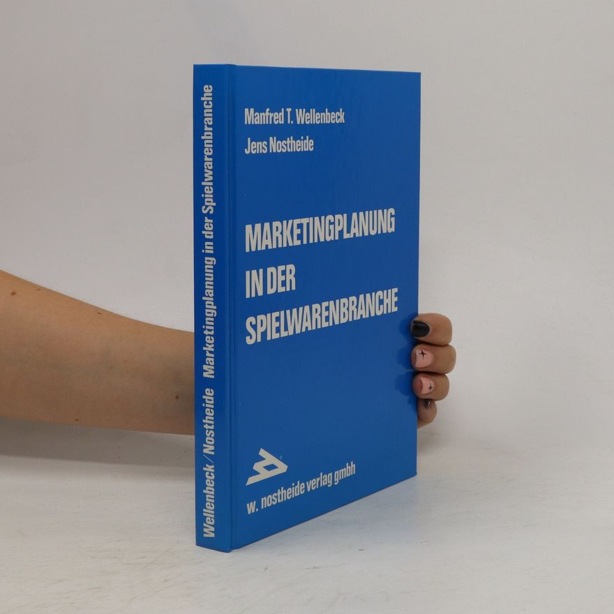 Manfred T. Wellenbeck Marketingplanung in der Spielwarenbranche
