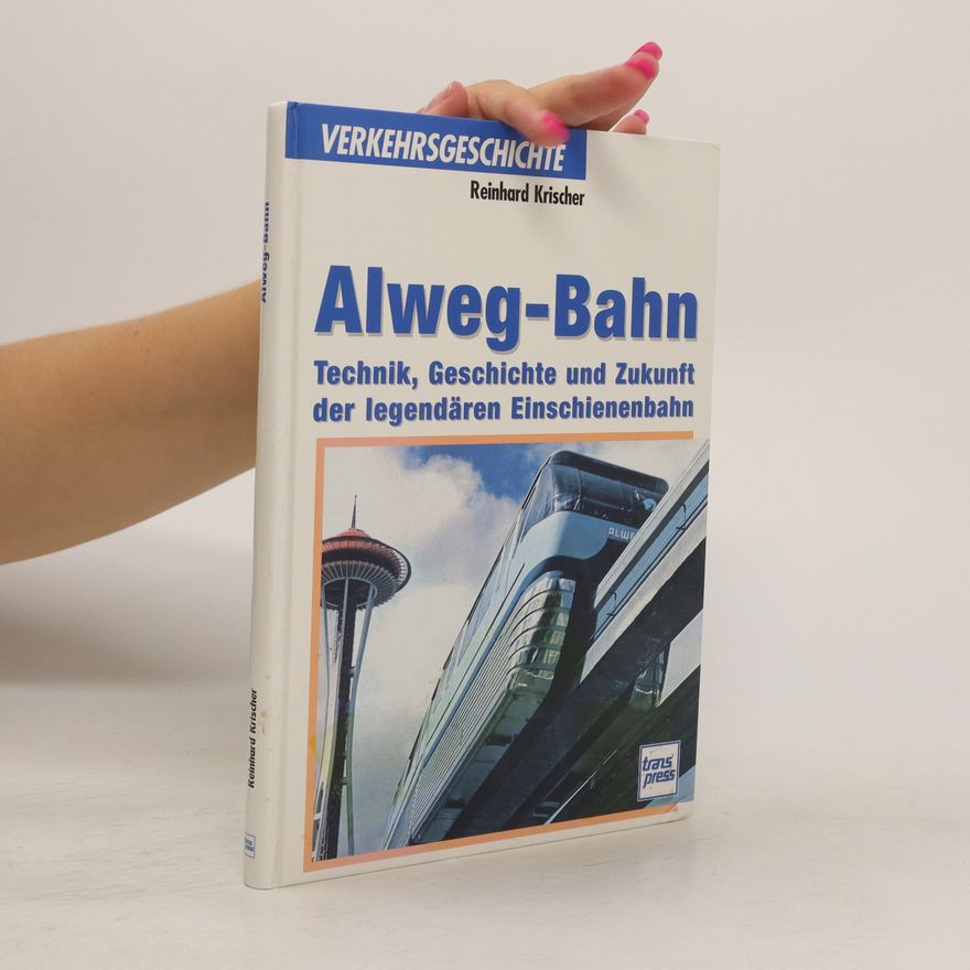 Reinhard Krischer Alweg-Bahn