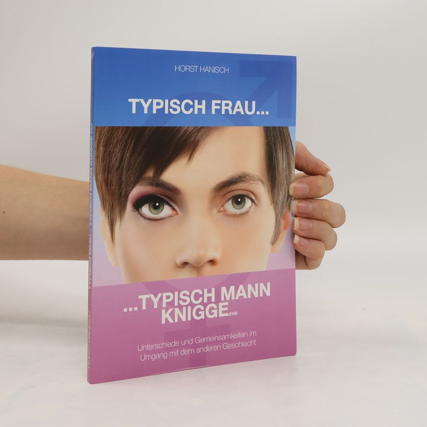 Horst Hanisch Typisch Frau - Typisch Mann Knigge 2100