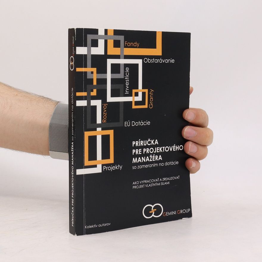 Various authors Príručka pre projektového manažéra so zameraním na dotácie